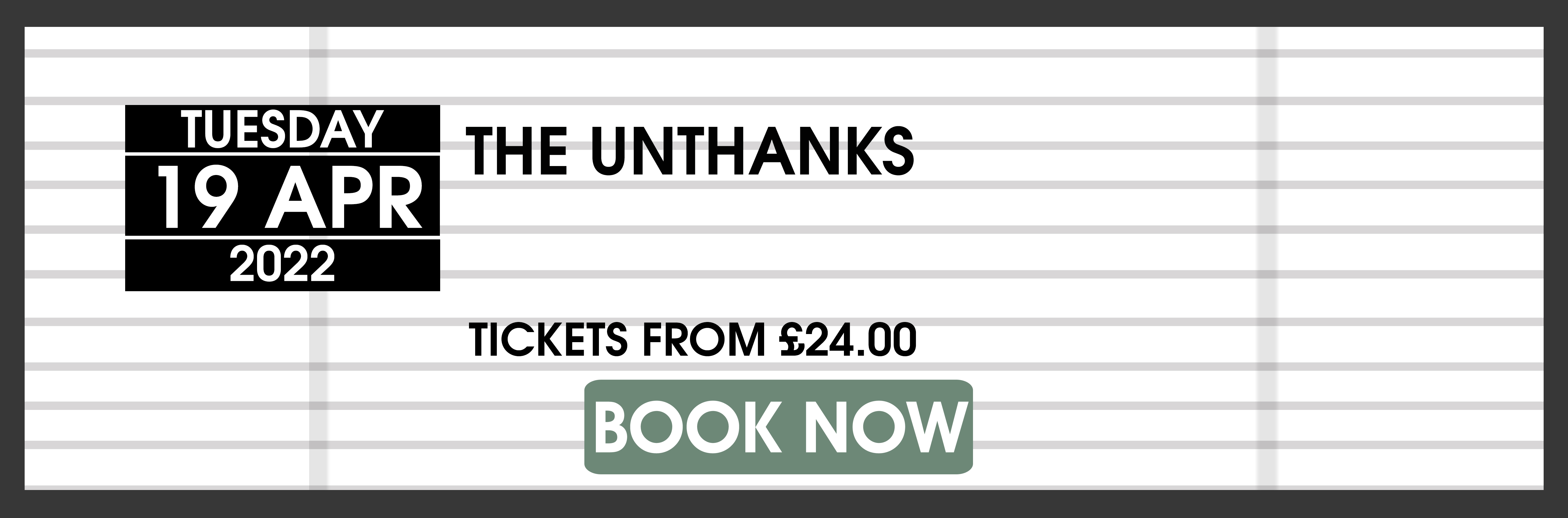 19.04.22 UNTHANKS BOOK NOW