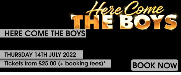 13.07.22 Here Come the boys FO
